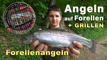 Forellenangeln + Forellen Grillen